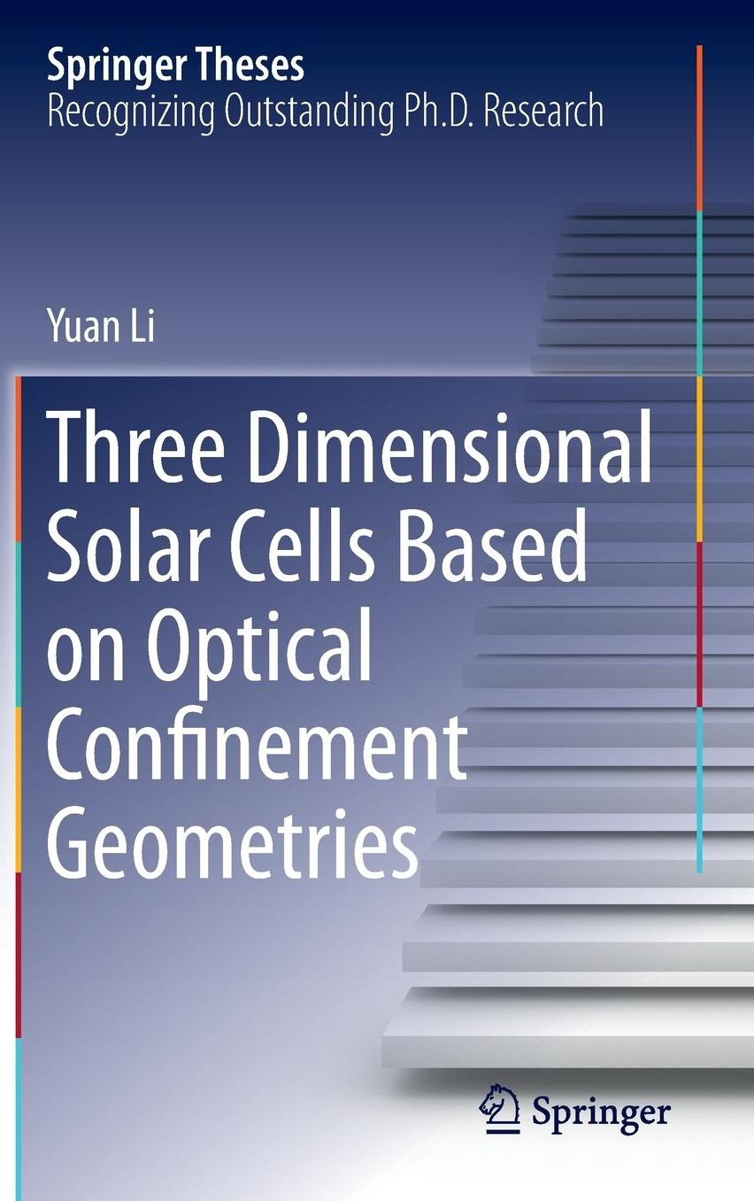 Three Dimensional Solar Cells Based on Optical Confinement Geometries