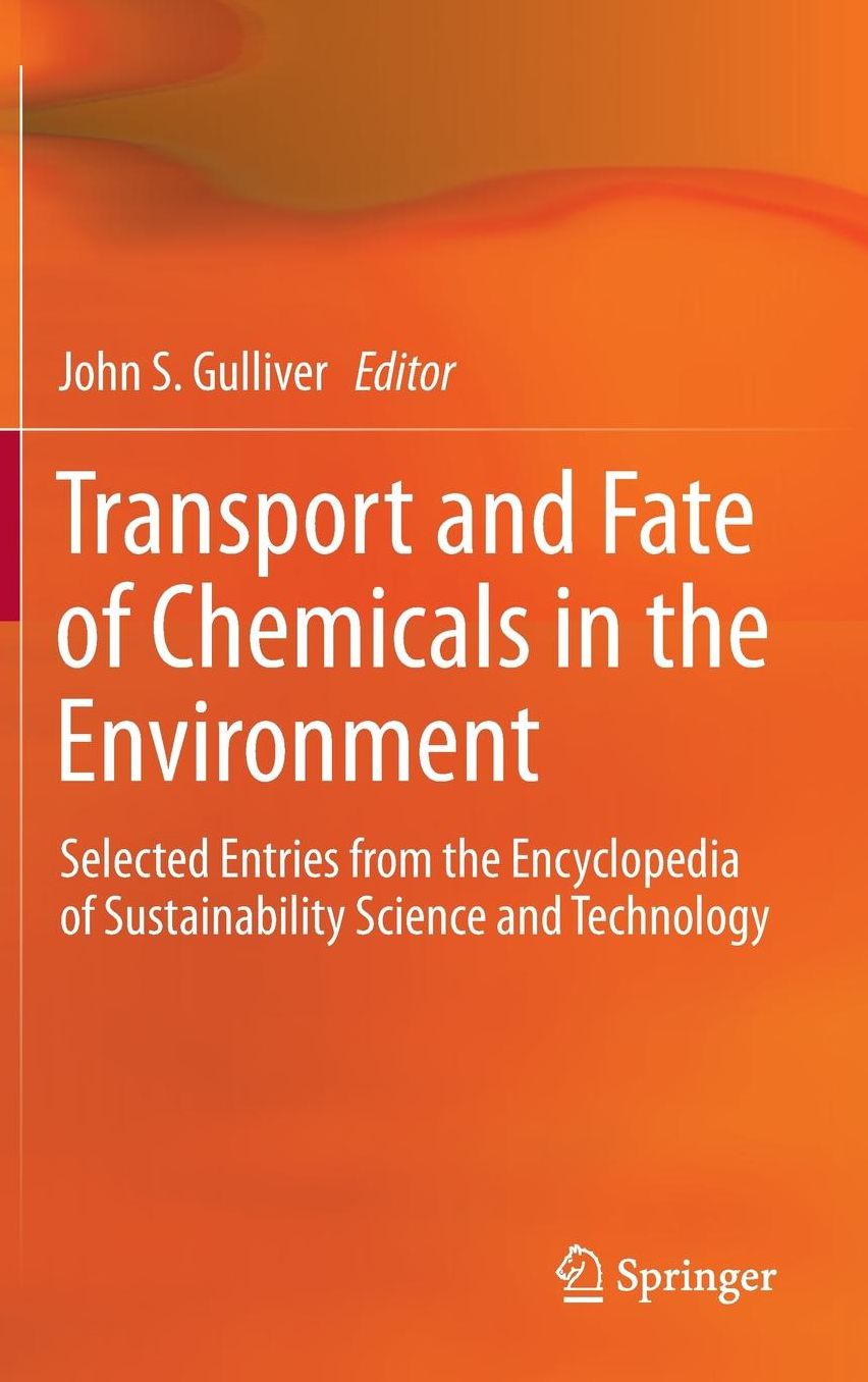 Transport and Fate of Chemicals in the Environment: Selected Entries from the Encyclopedia of Sustainability Science and Technology