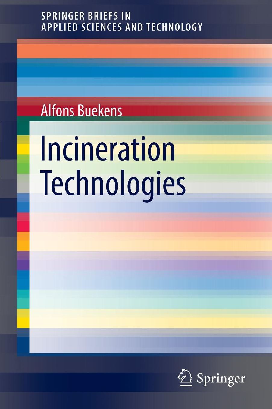 Incineration Technologies: A Highlighted Contribution from the Encyclopedia of Sustainability Science and Technology