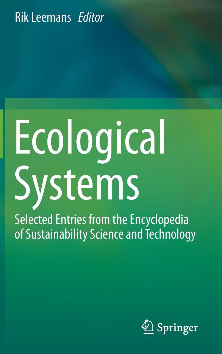 Ecological Systems: Selected Entries from the Encyclopedia of Sustainability Science and Technology