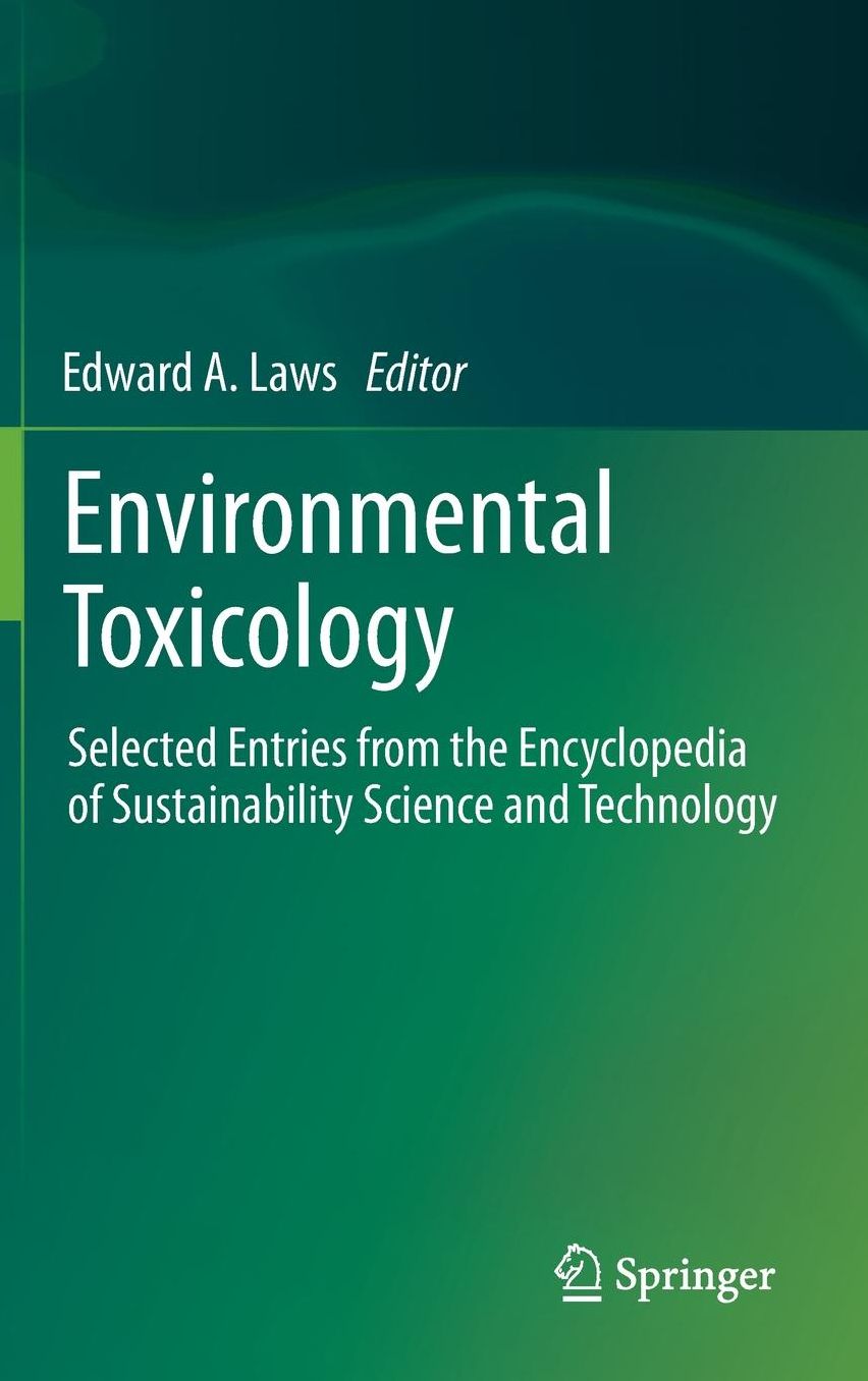 Environmental Toxicology: Selected Entries from the Encyclopedia of Sustainability Science and Technology