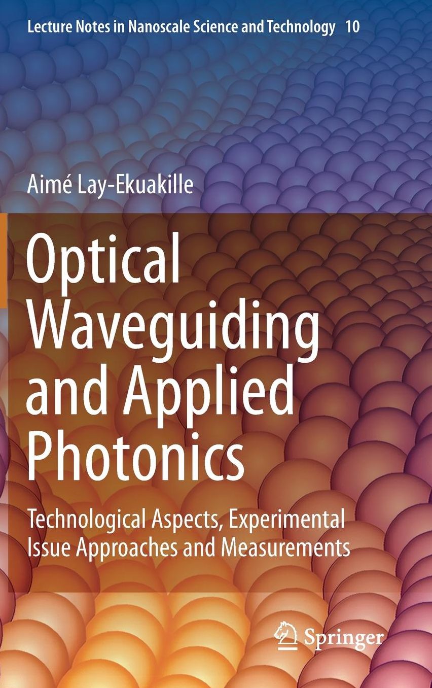 Optical Waveguiding and Applied Photonics: Technological Aspects, Experimental Issue Approaches and Measurements