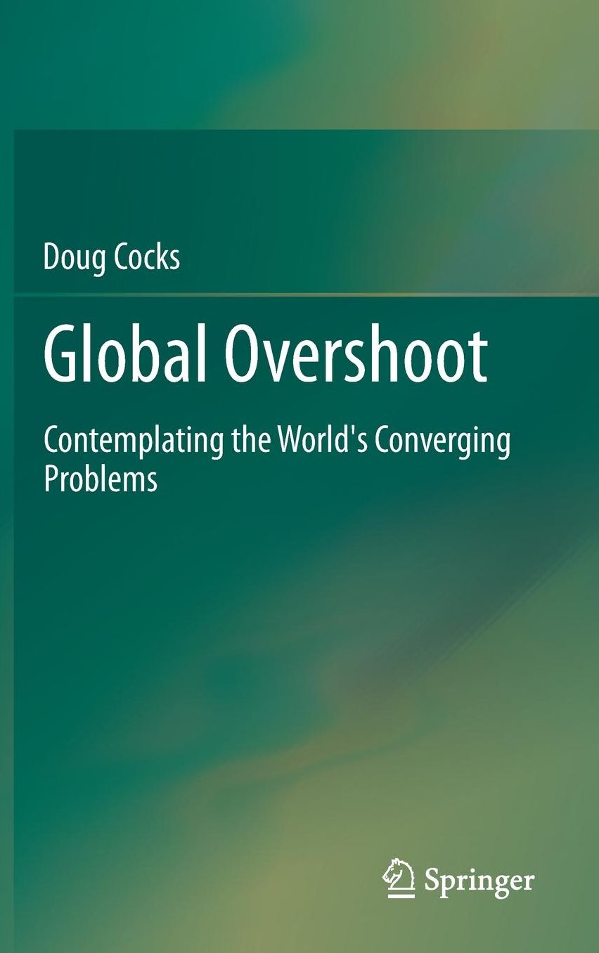 Global Overshoot: Contemplating the World's Converging Problems