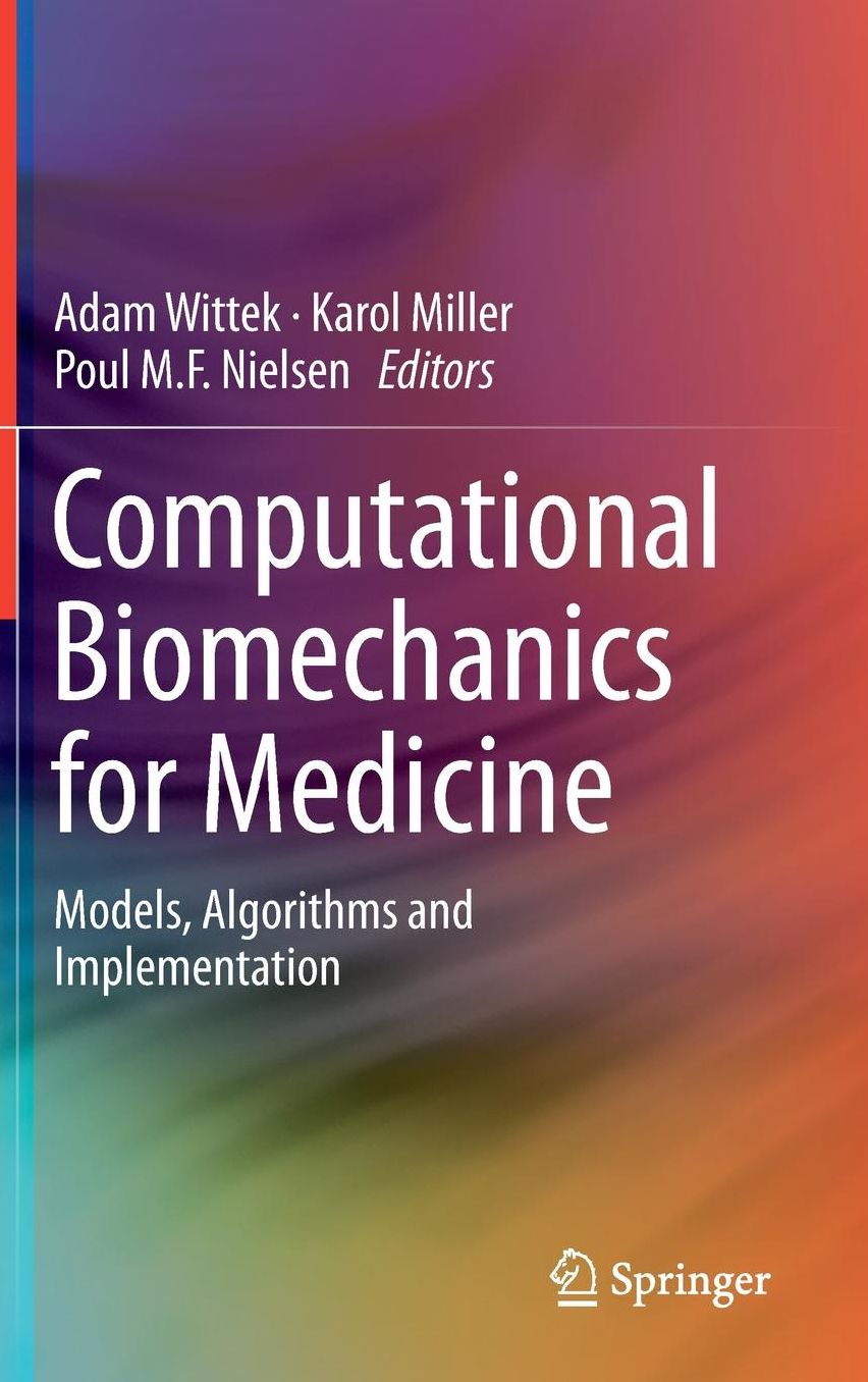 Computational Biomechanics for Medicine: Models, Algorithms and Implementation