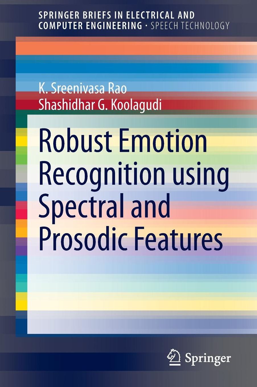 Robust Emotion Recognition using Spectral and Prosodic Features