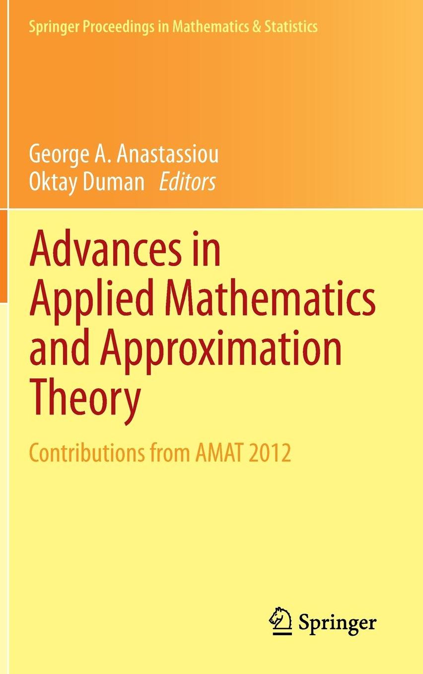 Advances in Applied Mathematics and Approximation Theory: Contributions from AMAT 2012