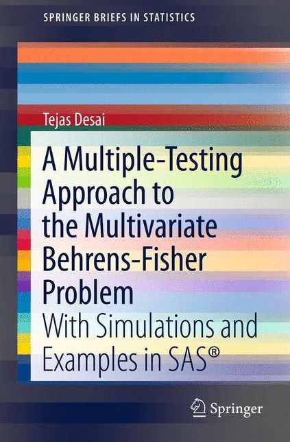 A Multiple-Testing Approach to the Multivariate Behrens-Fisher Problem: with Simulations and Examples in SAS