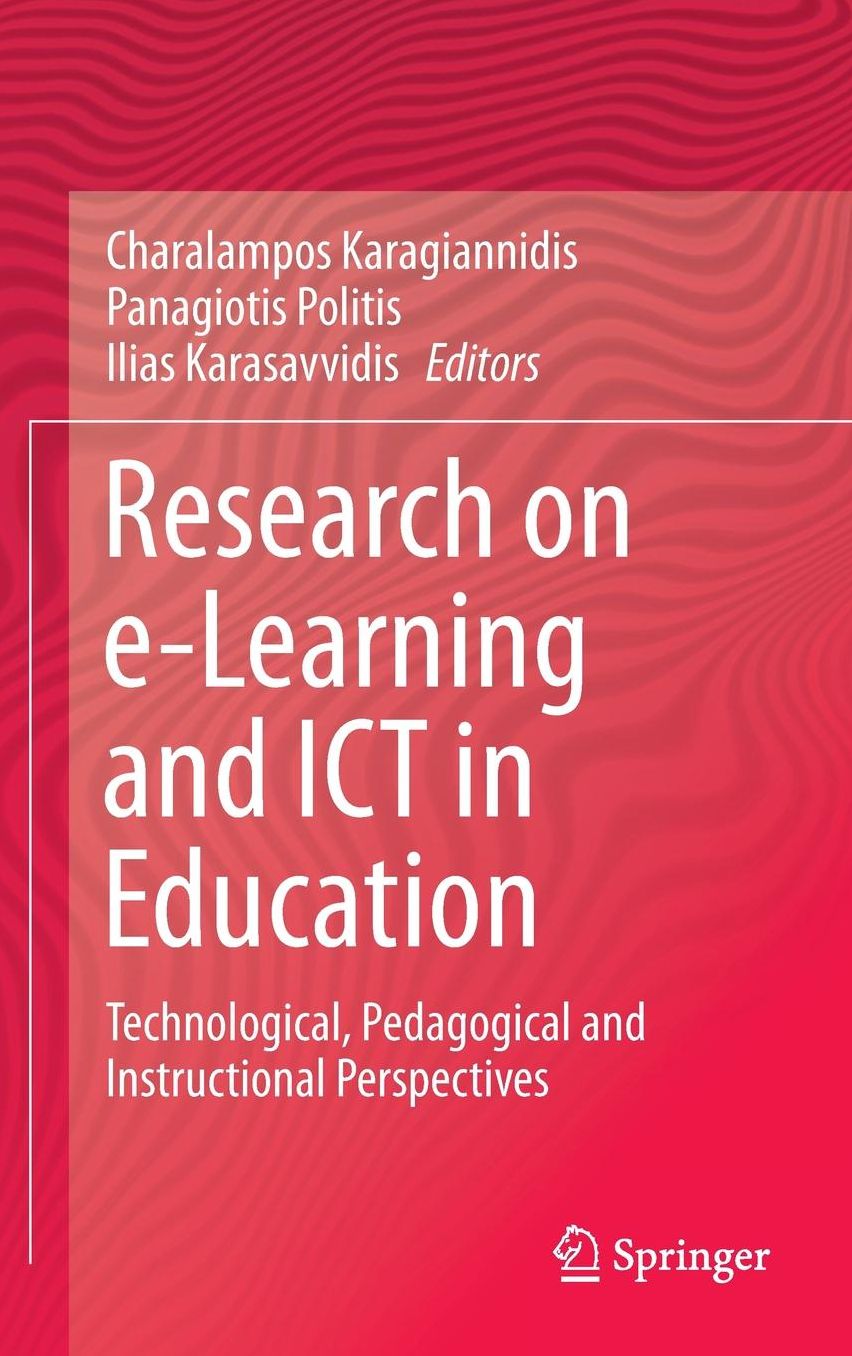 Research on e-Learning and ICT in Education: Technological, Pedagogical and Instructional Perspectives