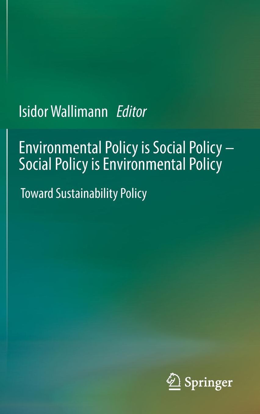 Environmental Policy is Social Policy - Social Policy is Environmental Policy: Toward Sustainability Policy