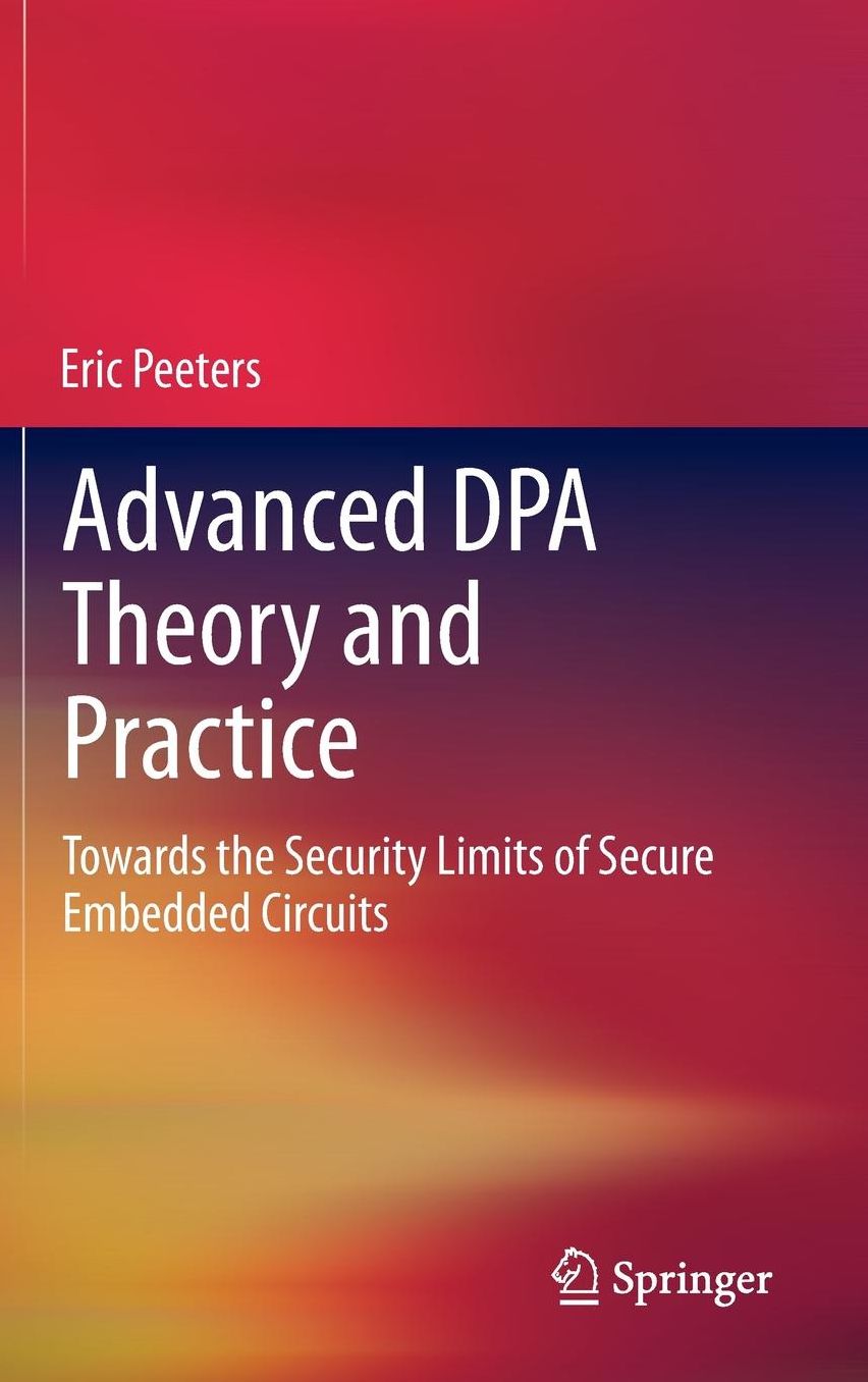 Advanced DPA Theory and Practice: Towards the Security Limits of Secure Embedded Circuits
