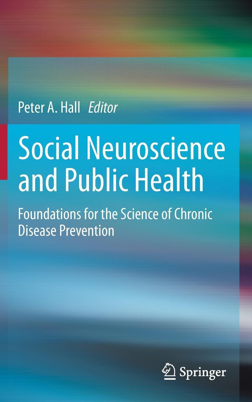 Social Neuroscience and Public Health: Foundations for the Science of Chronic Disease Prevention