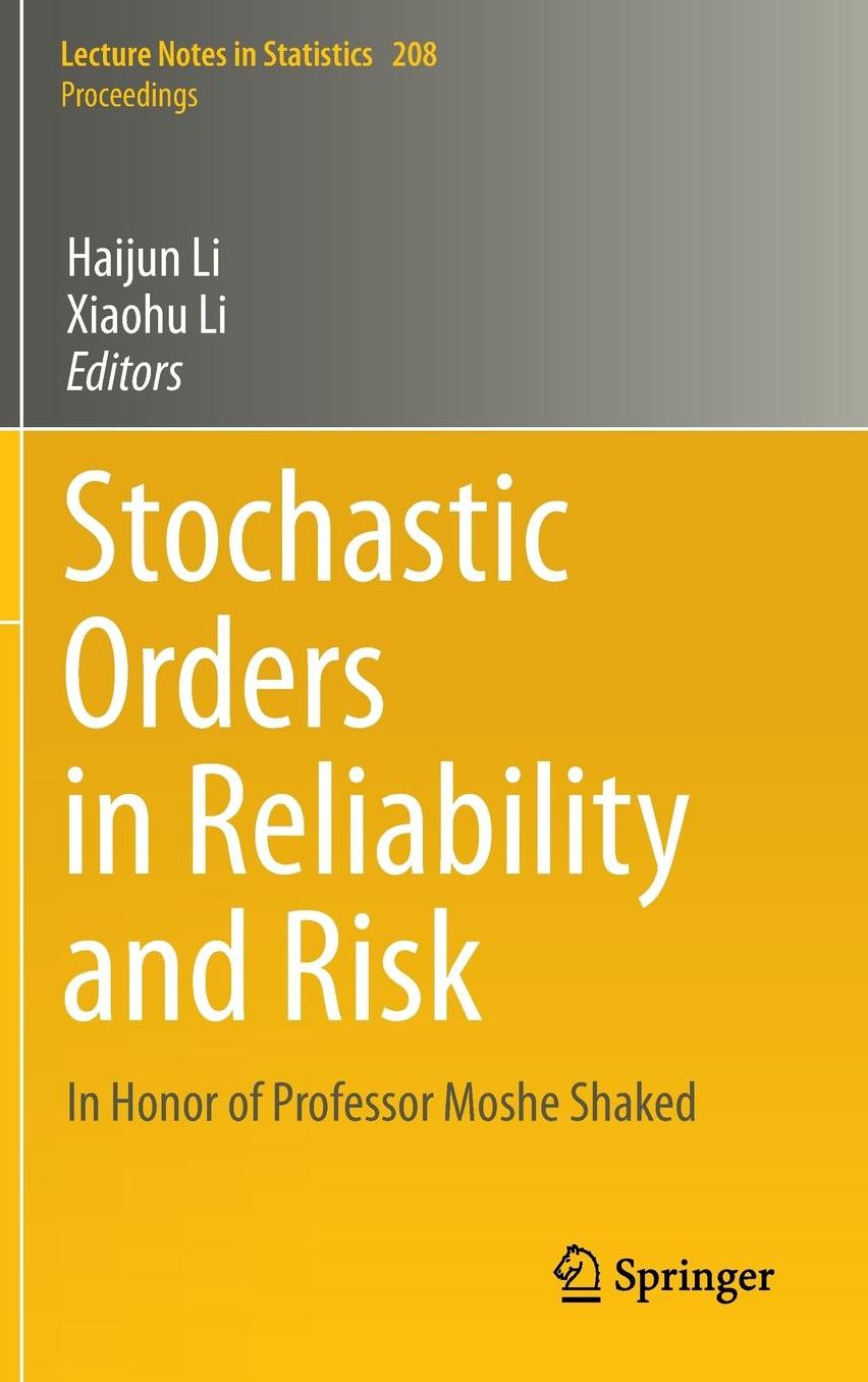 Stochastic Orders in Reliability and Risk: In Honor of Professor Moshe Shaked