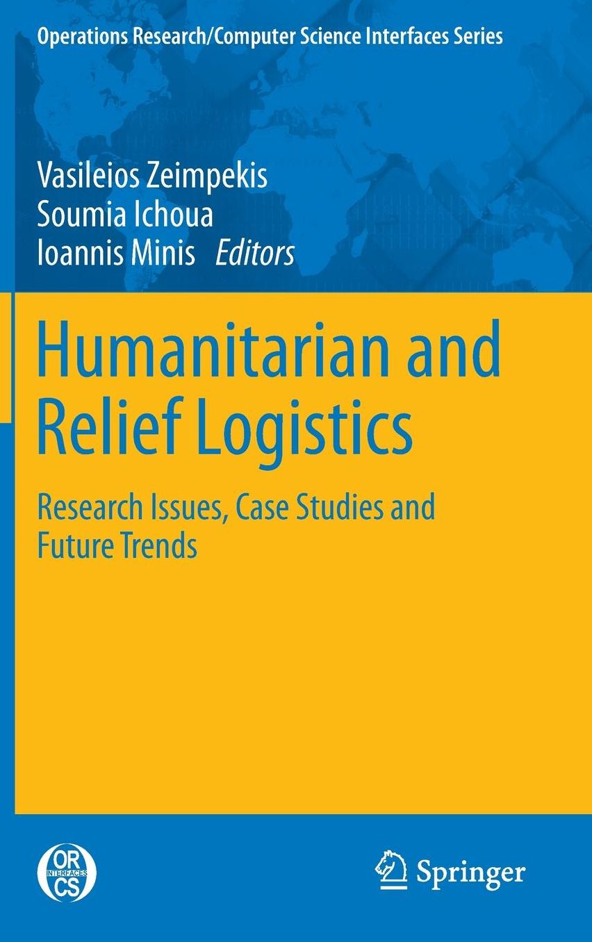 Humanitarian and Relief Logistics: Research Issues, Case Studies and Future Trends