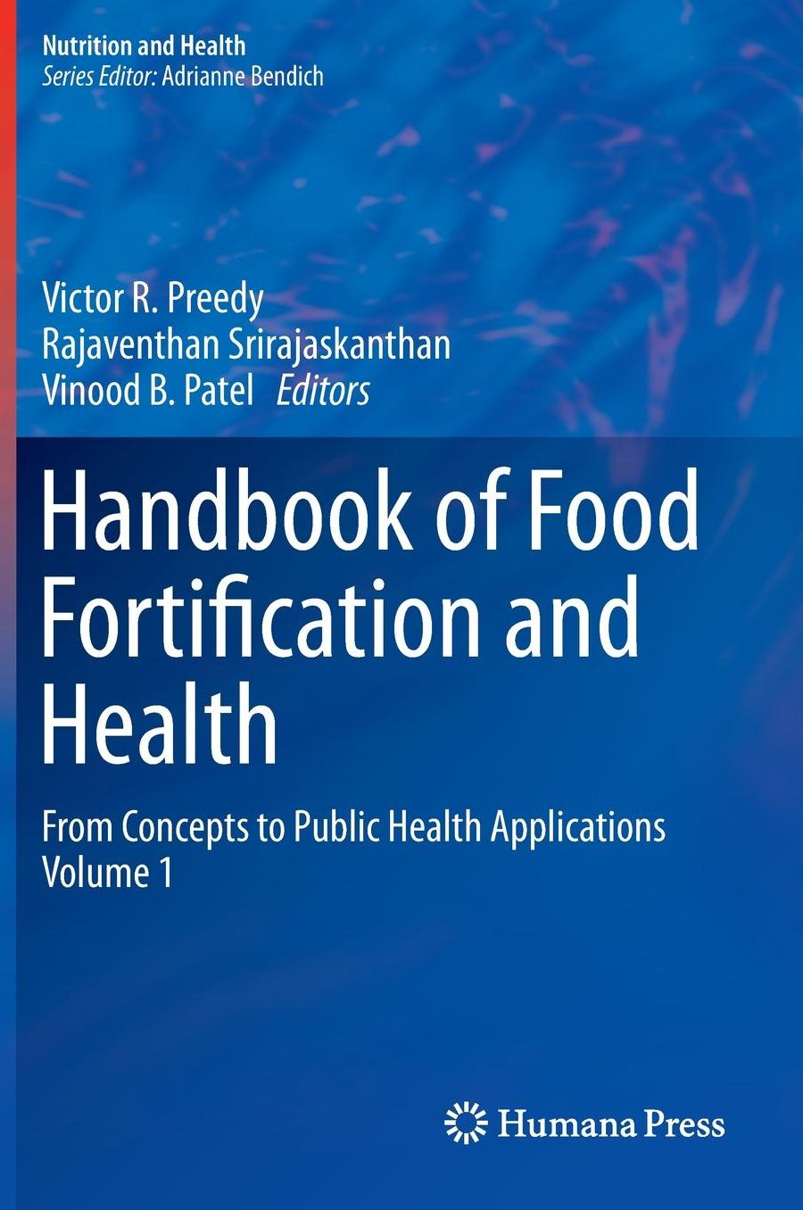 Handbook of Food Fortification and Health: From Concepts to Public Health Applications Volume 1