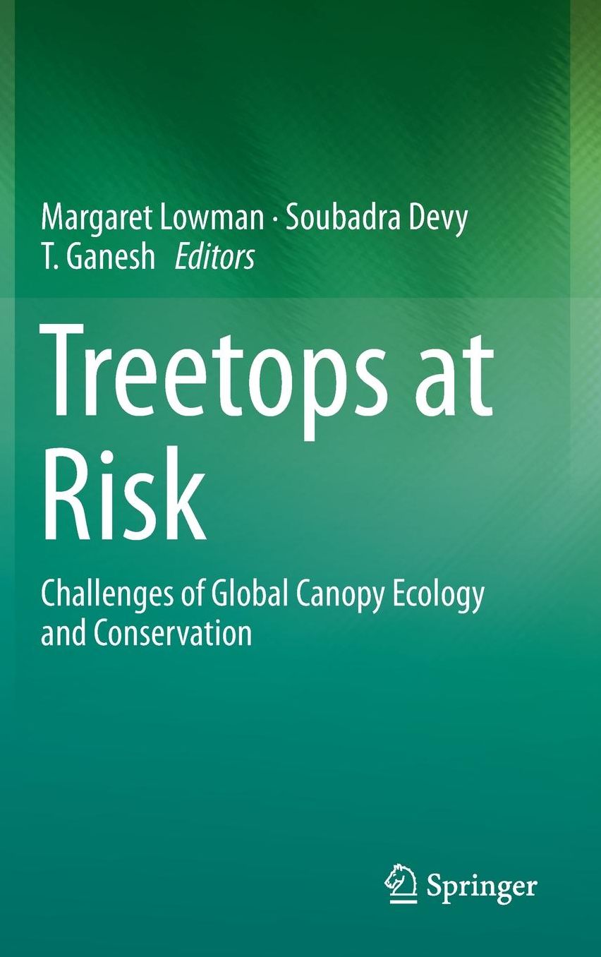 Treetops at Risk: Challenges of Global Canopy Ecology and Conservation
