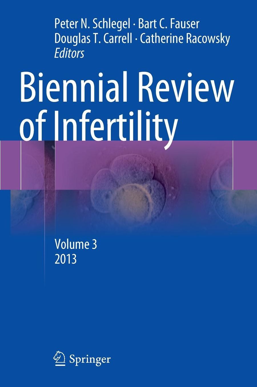 Biennial Review of Infertility: Volume 3