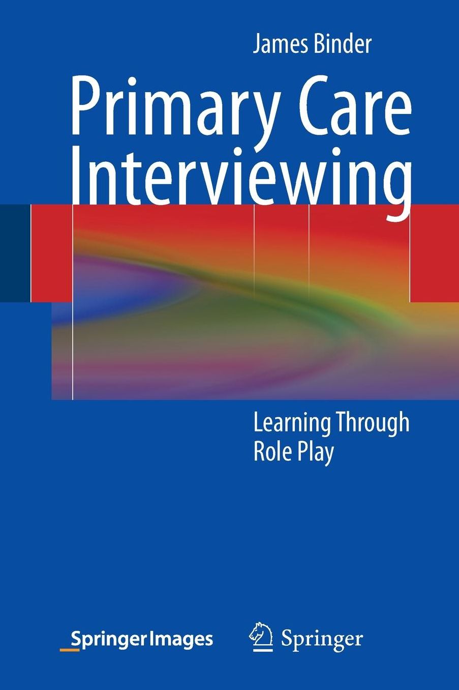 Primary Care Interviewing: Learning Through Role Play