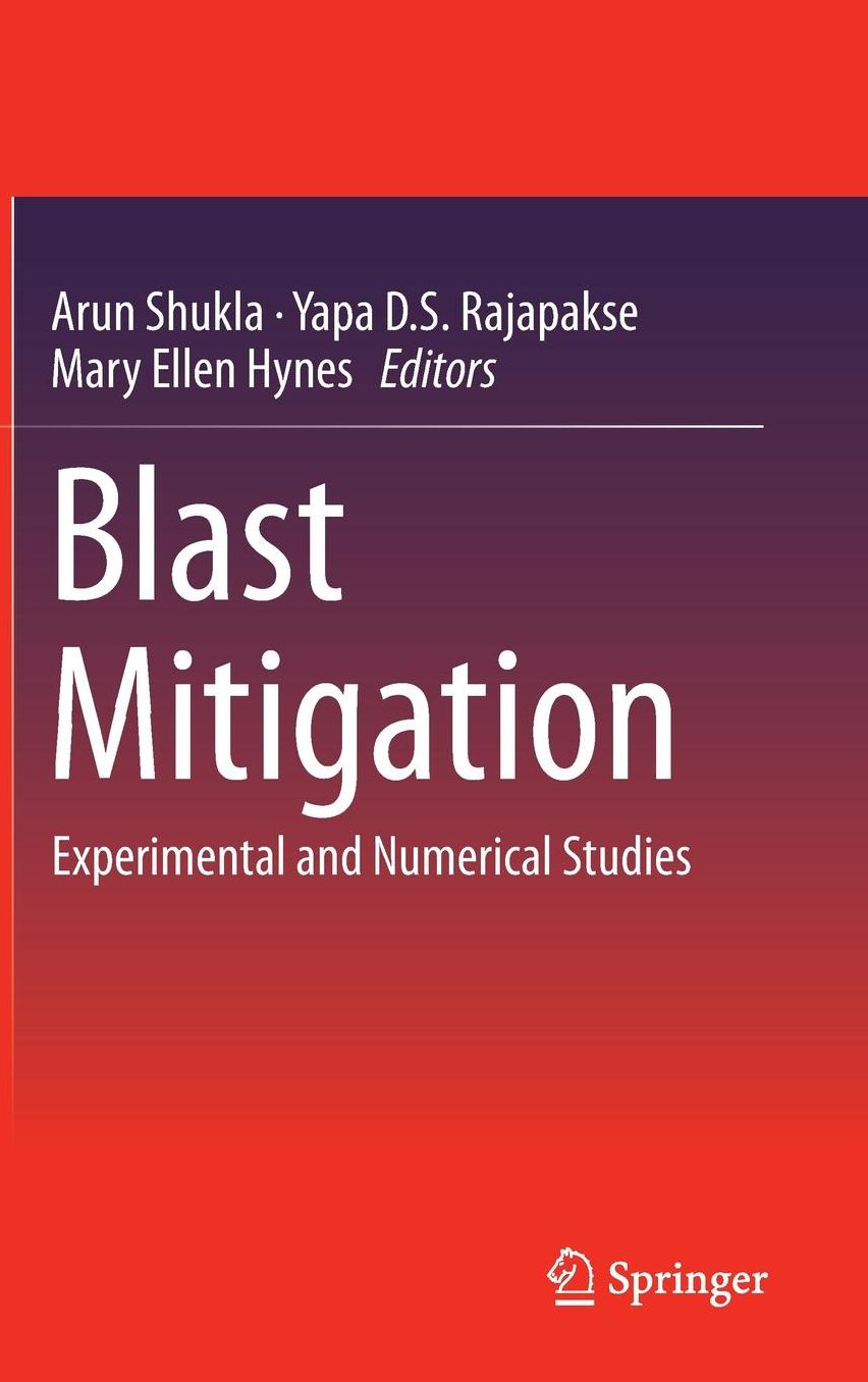 Blast Mitigation: Experimental and Numerical Studies