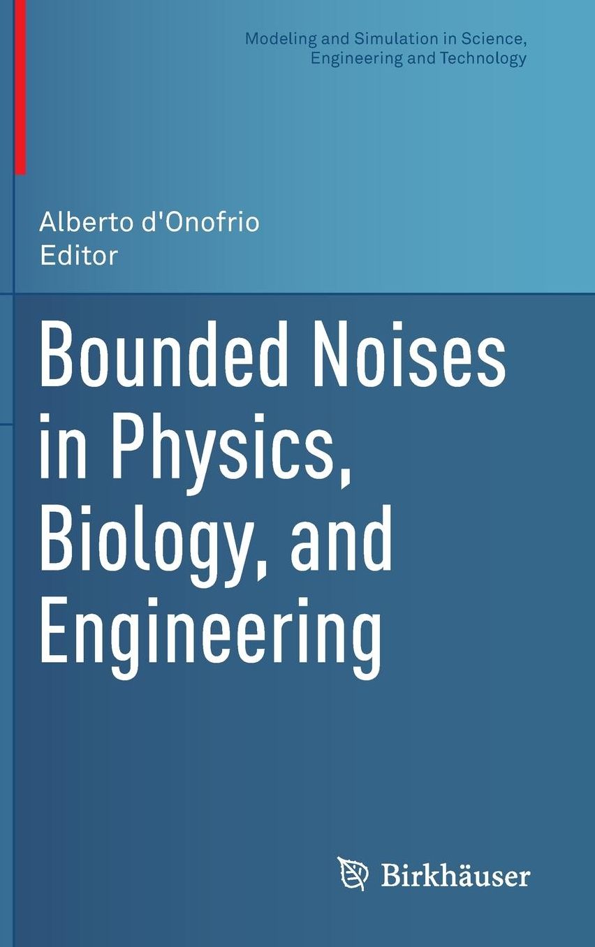 Bounded Noises in Physics, Biology, and Engineering