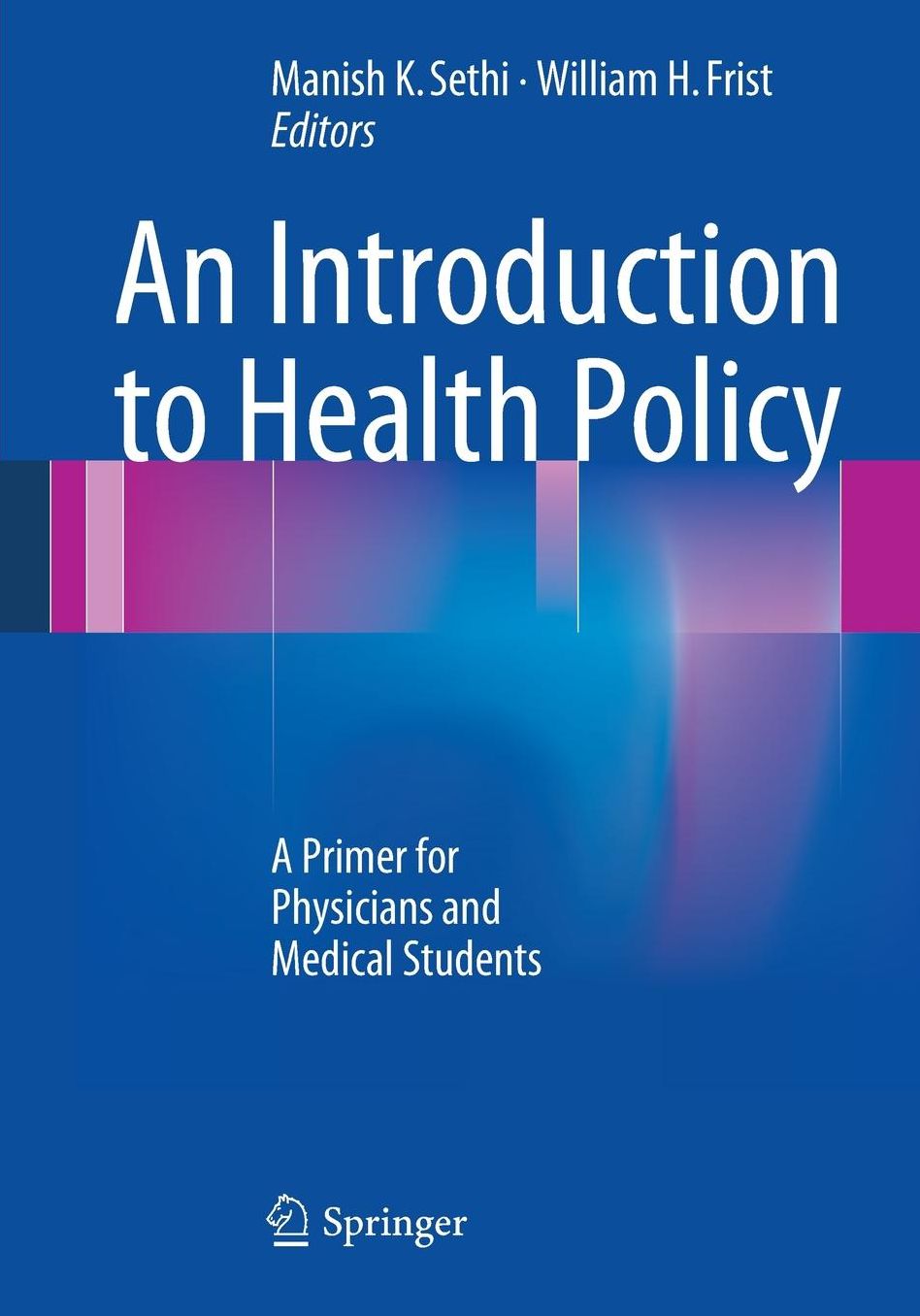 An Introduction to Health Policy: A Primer for Physicians and Medical Students