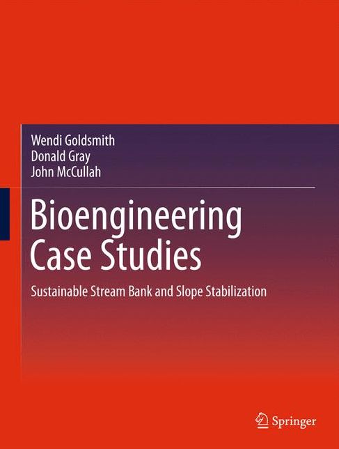 Bioengineering Case Studies: Sustainable Stream Bank and Slope Stabilization