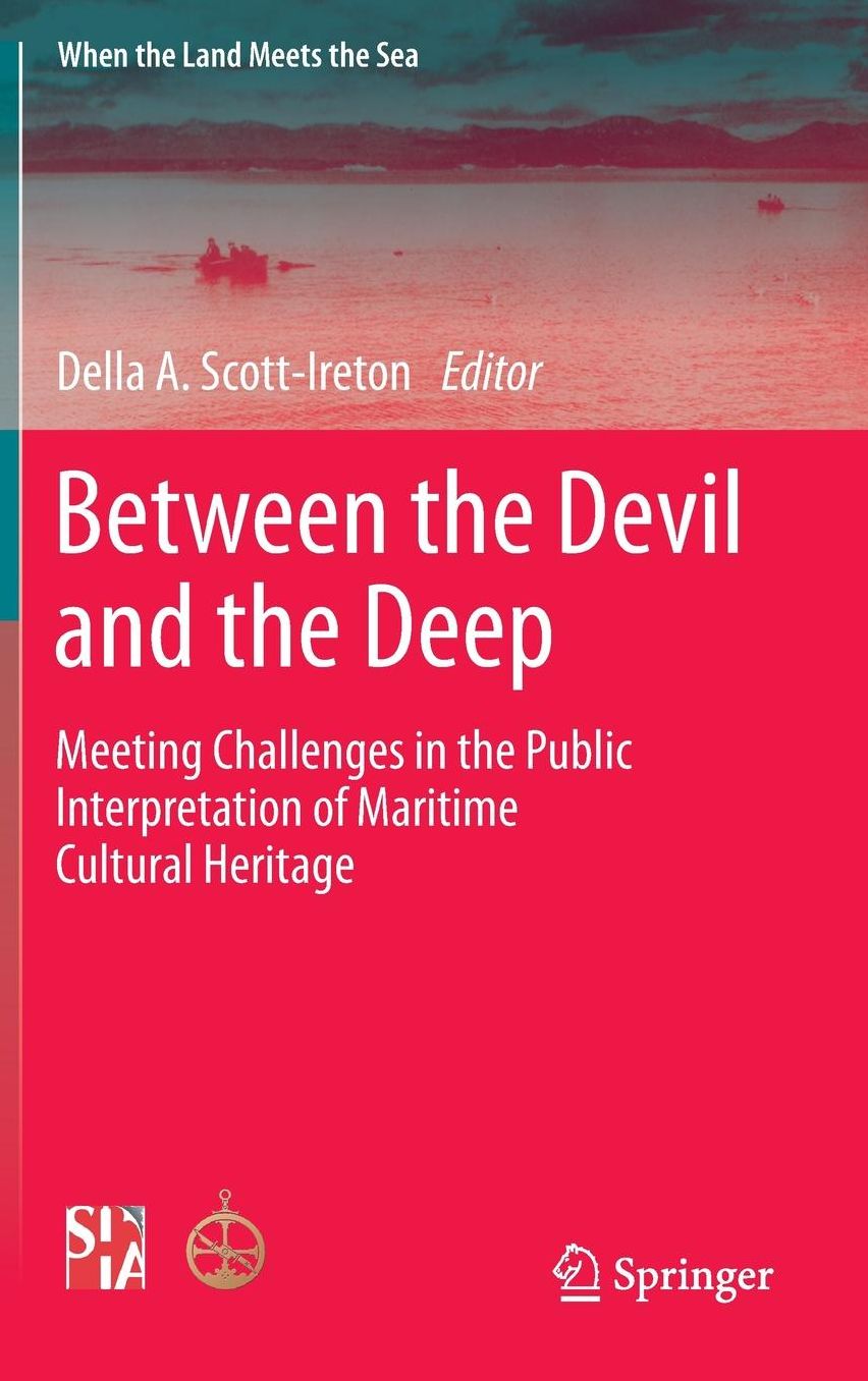 Between the Devil and the Deep: Meeting Challenges in the Public Interpretation of Maritime Cultural Heritage