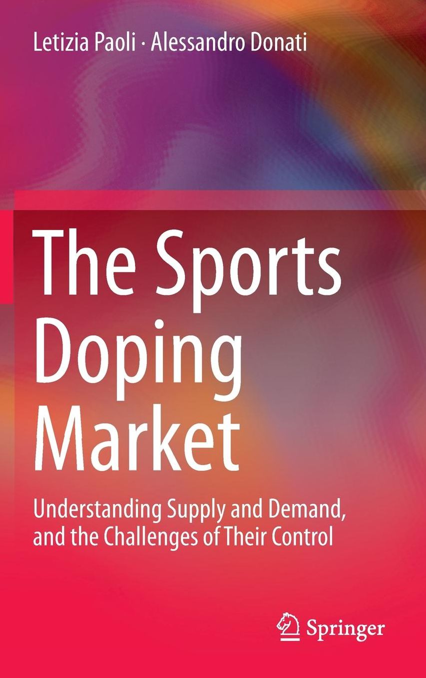 The Sports Doping Market: Understanding Supply and Demand, and the Challenges of Their Control