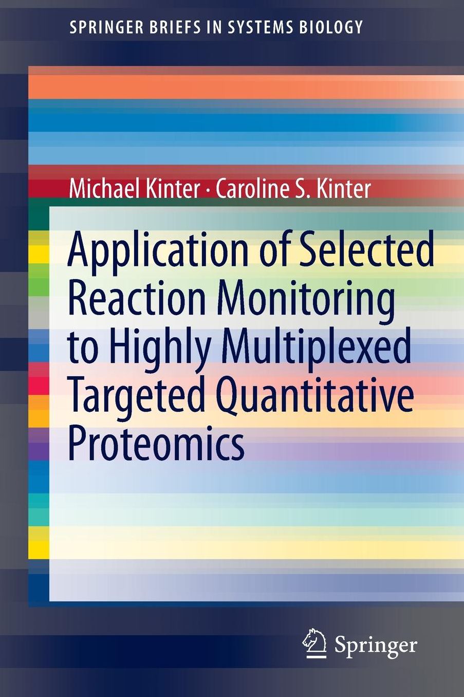 Application of Selected Reaction Monitoring to Highly Multiplexed Targeted Quantitative Proteomics: A Replacement for Western Blot Analysis
