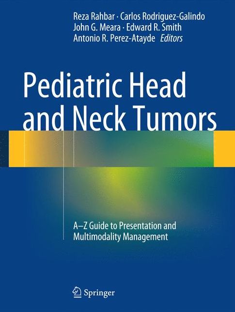 Pediatric Head and Neck Tumors: A-Z Guide to Presentation and Multimodality Management