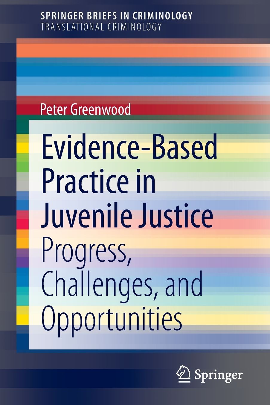 Evidence-Based Practice in Juvenile Justice: Progress, Challenges, and Opportunities