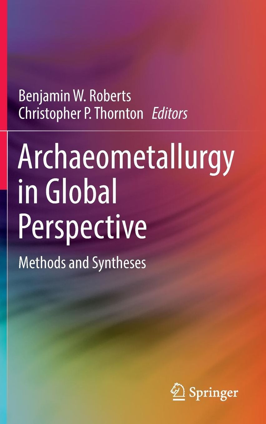 Archaeometallurgy in Global Perspective: Methods and Syntheses
