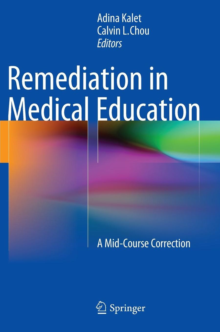 Remediation in Medical Education: A Mid-Course Correction