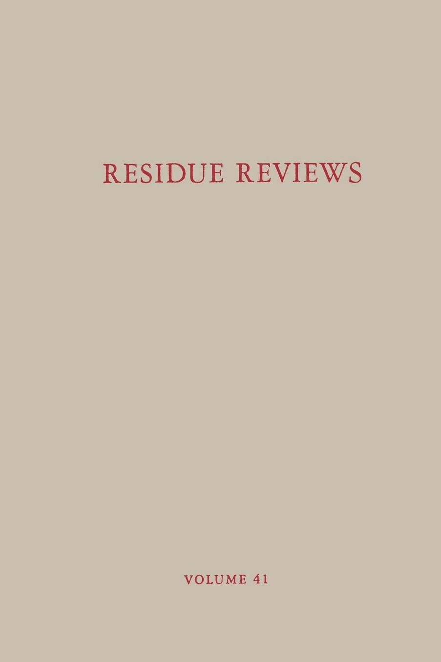 Residue Reviews / Ruckstands-Berichte: Residues of Pesticides and Other Contaminants in the Total Environment/ Ruckstande von Pestiziden und anderen verunreinigenden Material in der gesamten Umwelt