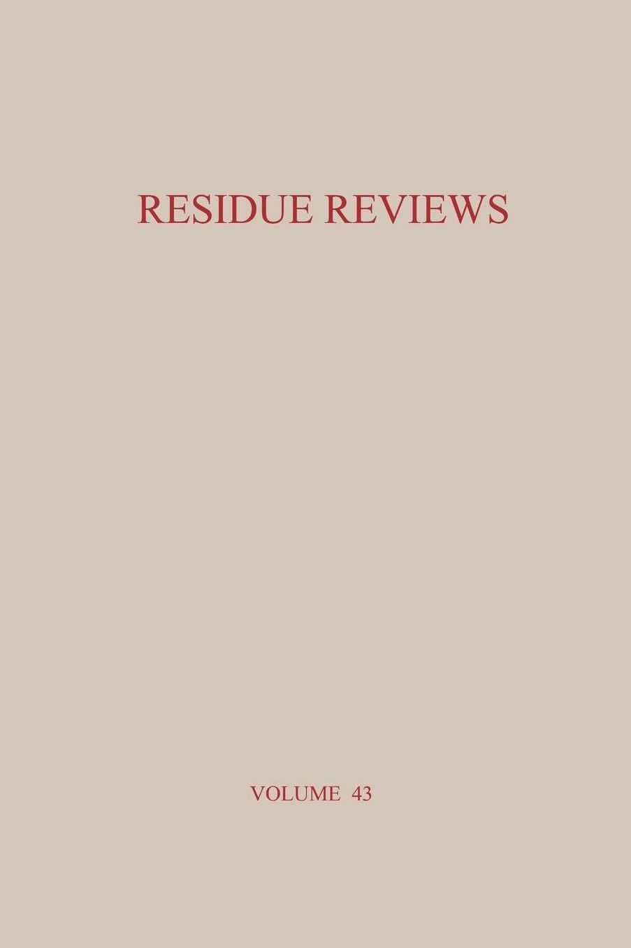 Residue Reviews: Residues of Pesticides and Other Contaminants in the Total Environment
