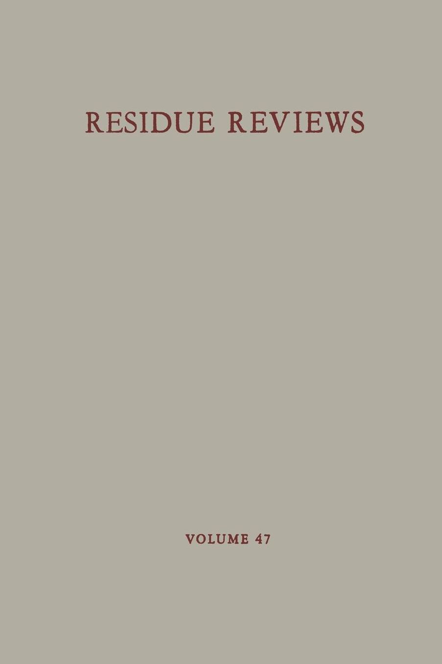 Residue Reviews: Residues of Pesticides and Other Contaminants in the Total Environment