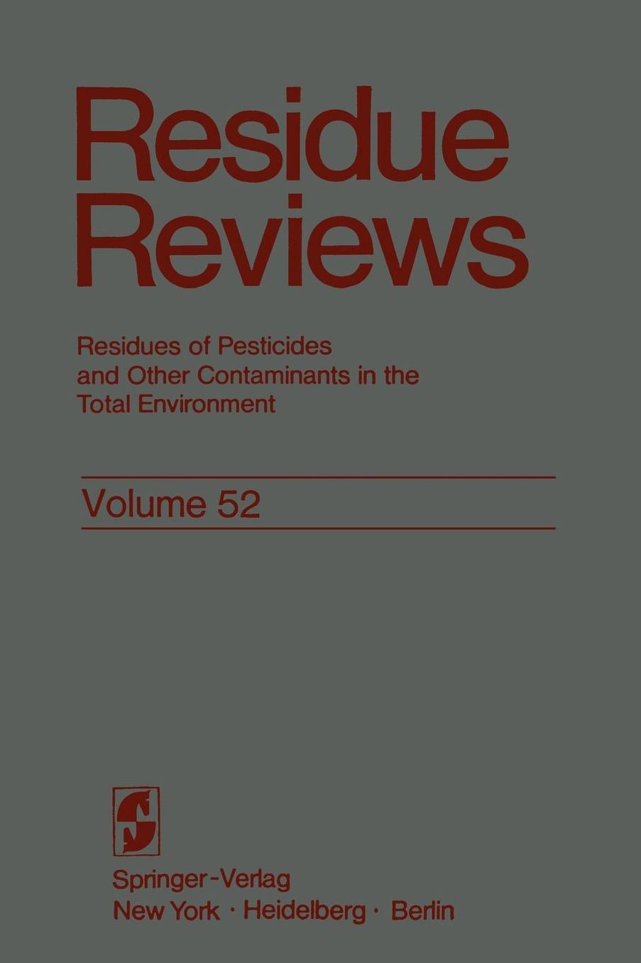 Residue Reviews: Residues of Pesticides and Other Contaminants in the Total Environment