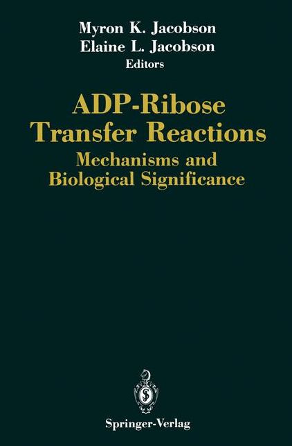 ADP-Ribose Transfer Reactions: Mechanisms and Biological Significance
