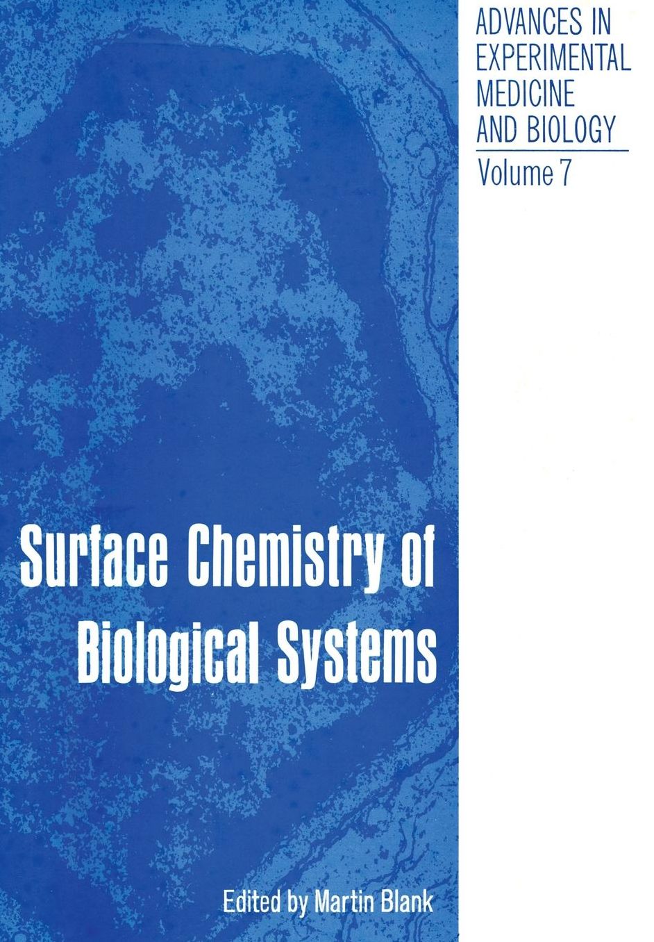 Surface Chemistry of Biological Systems: Proceedings of the American Chemical Society Symposium on Surface Chemistry of Biological Systems held in New York City September 11-12, 1969