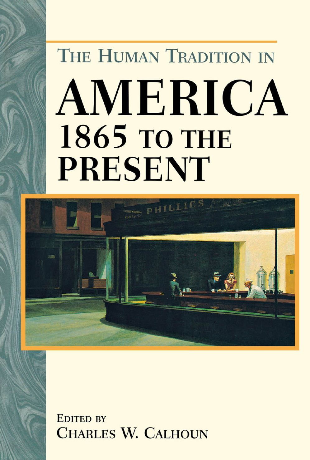 The Human Tradition in America from 1865 to the Present