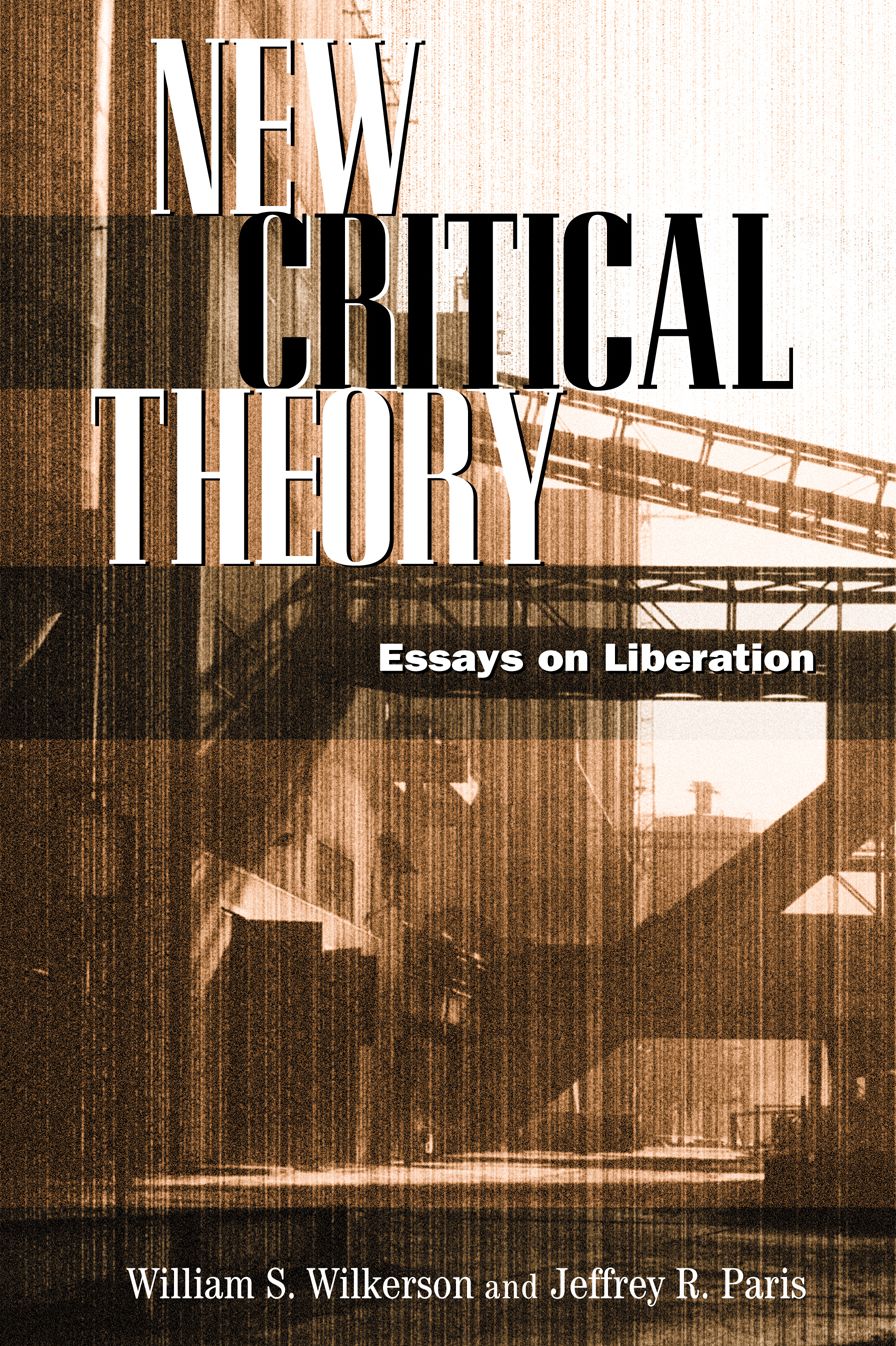 New Critical Theory: Essays on Liberation