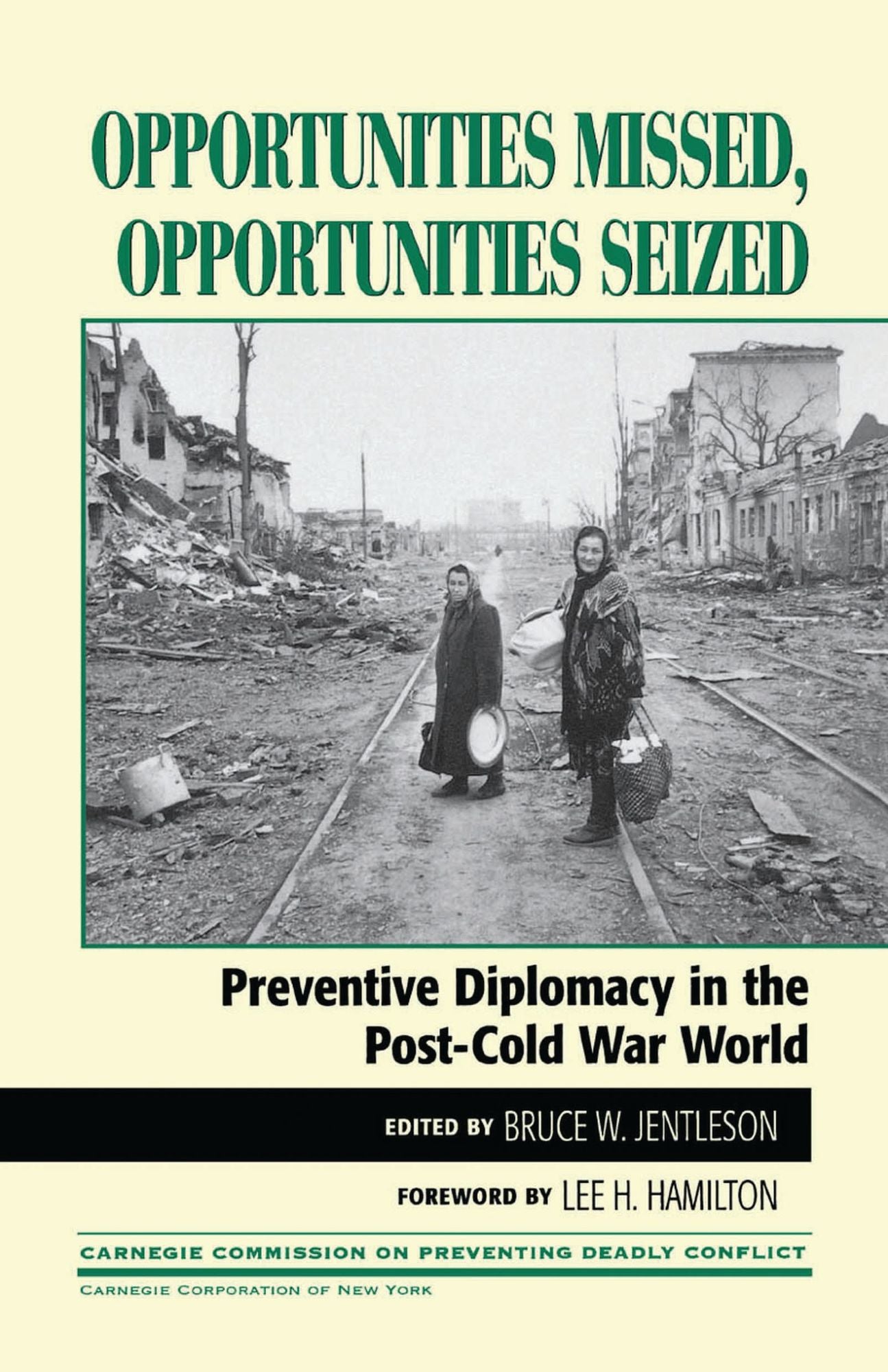 Opportunities Missed, Opportunities Seized: Preventive Diplomacy in the PostDCold War World