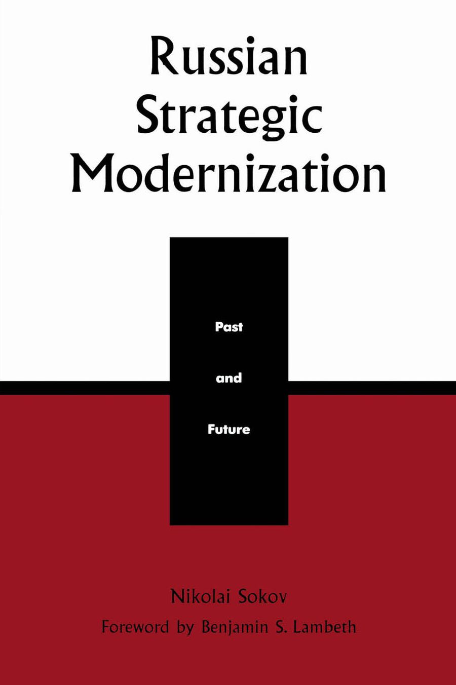 Russian Strategic Modernization: Past and Future