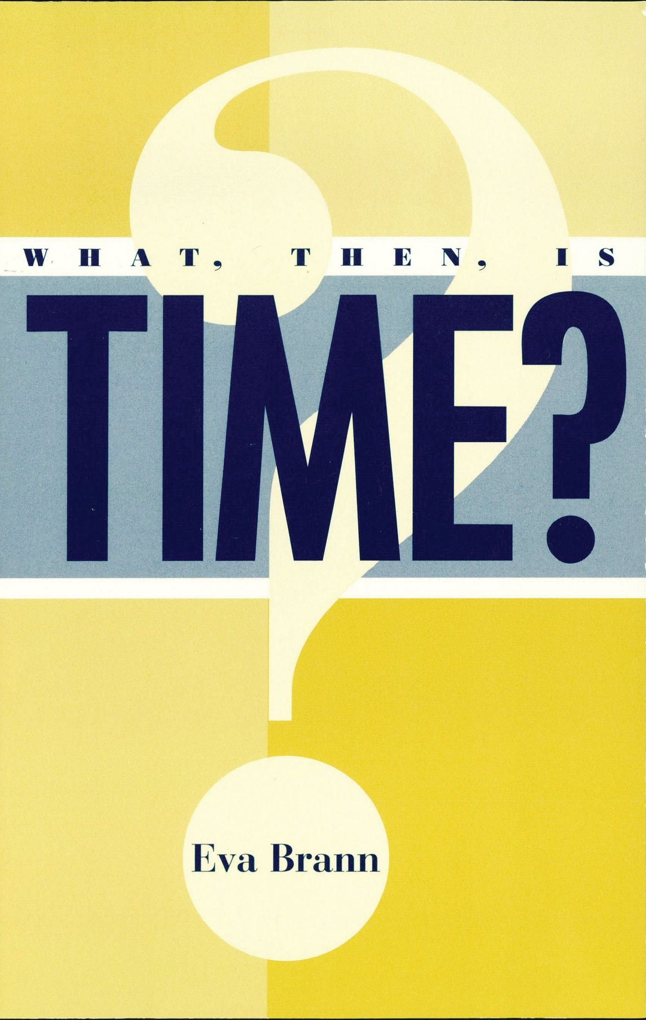 What, Then, Is Time?