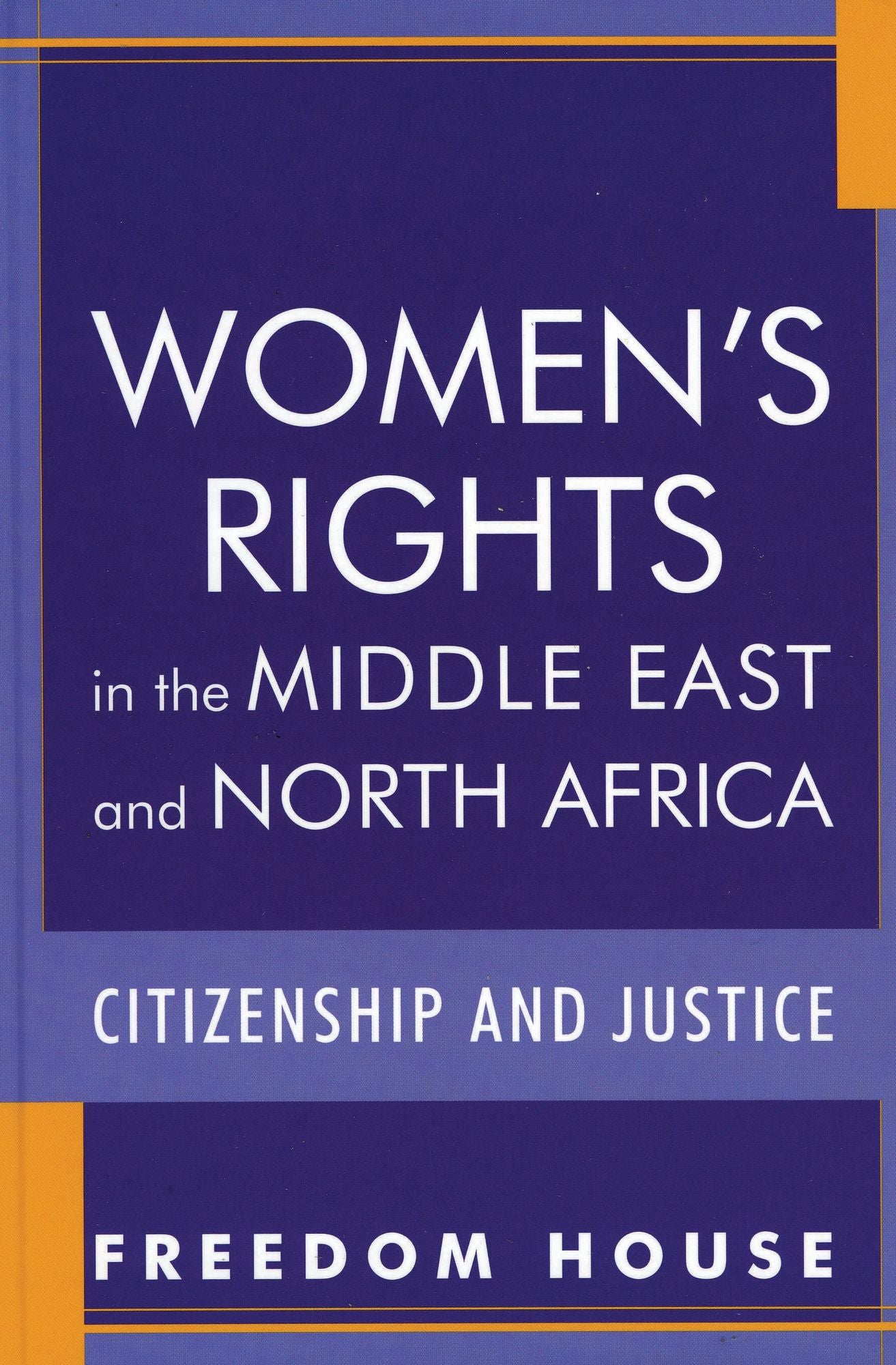 Women's Rights in the Middle East and North Africa: Citizenship and Justice