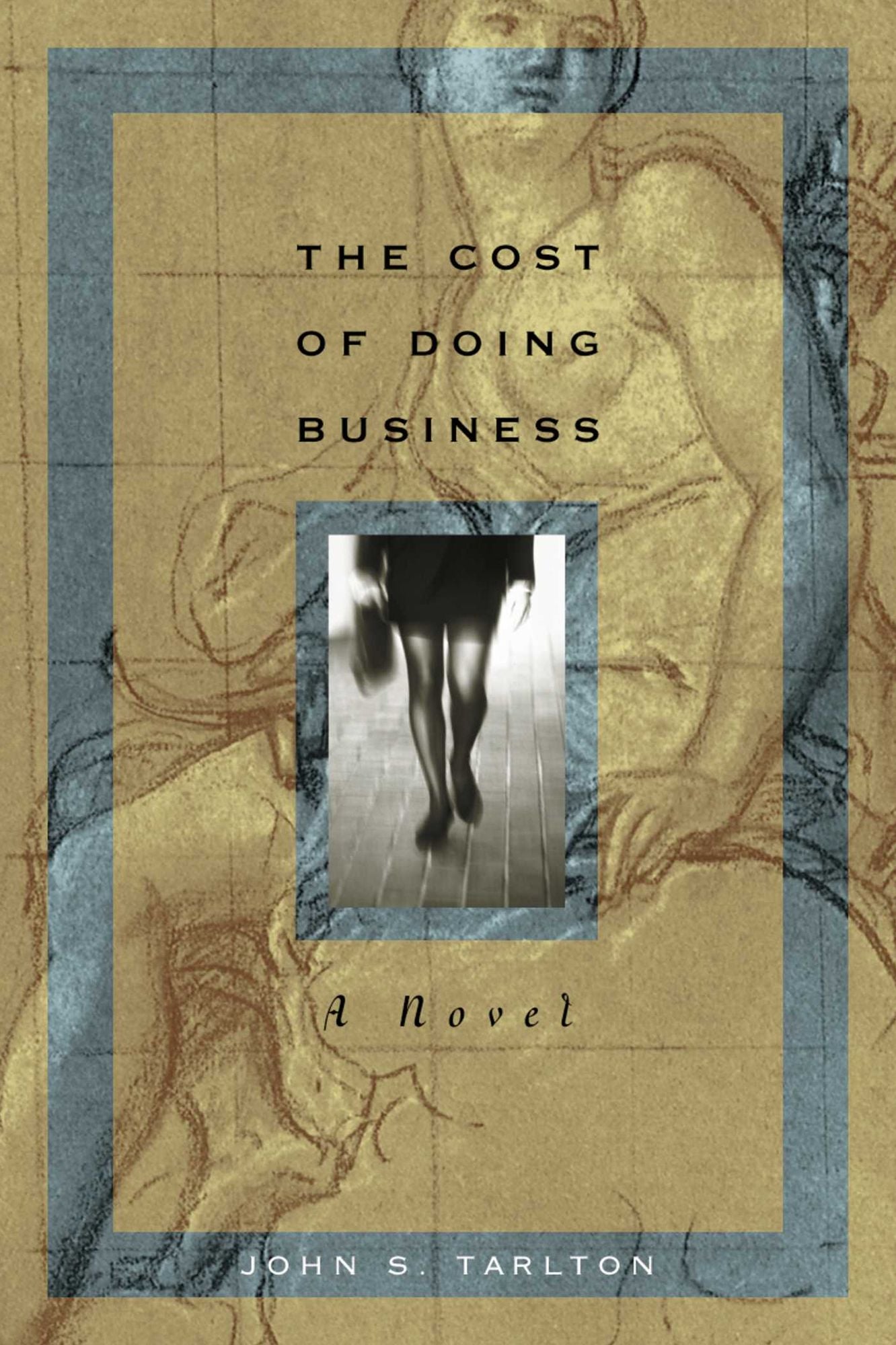The Cost of Doing Business: A Novel