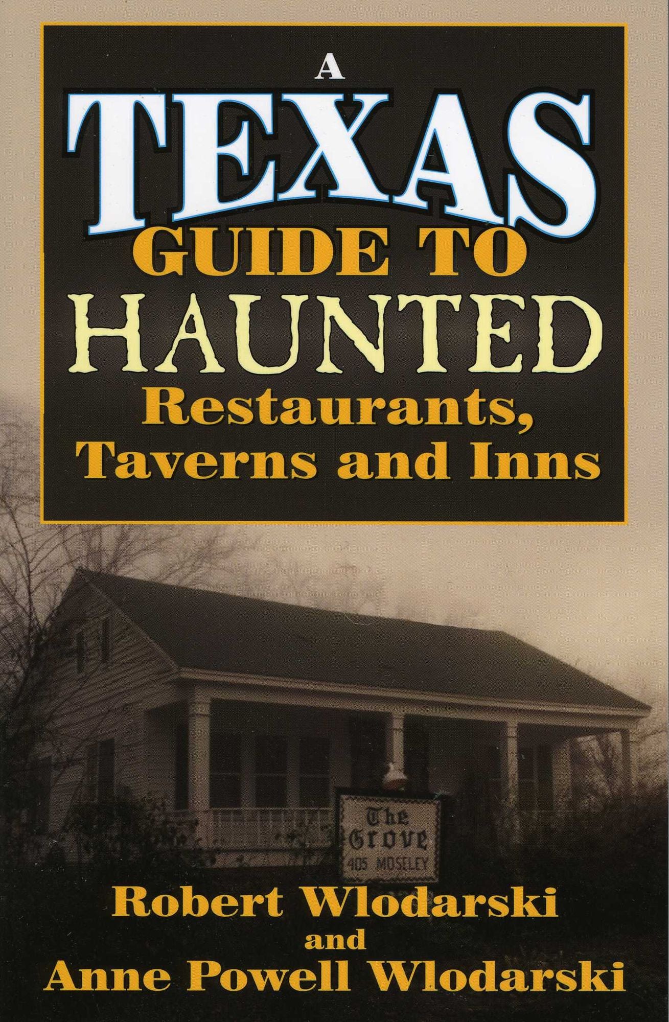 Haunted Restaurants, Taverns, and Inns of Texas