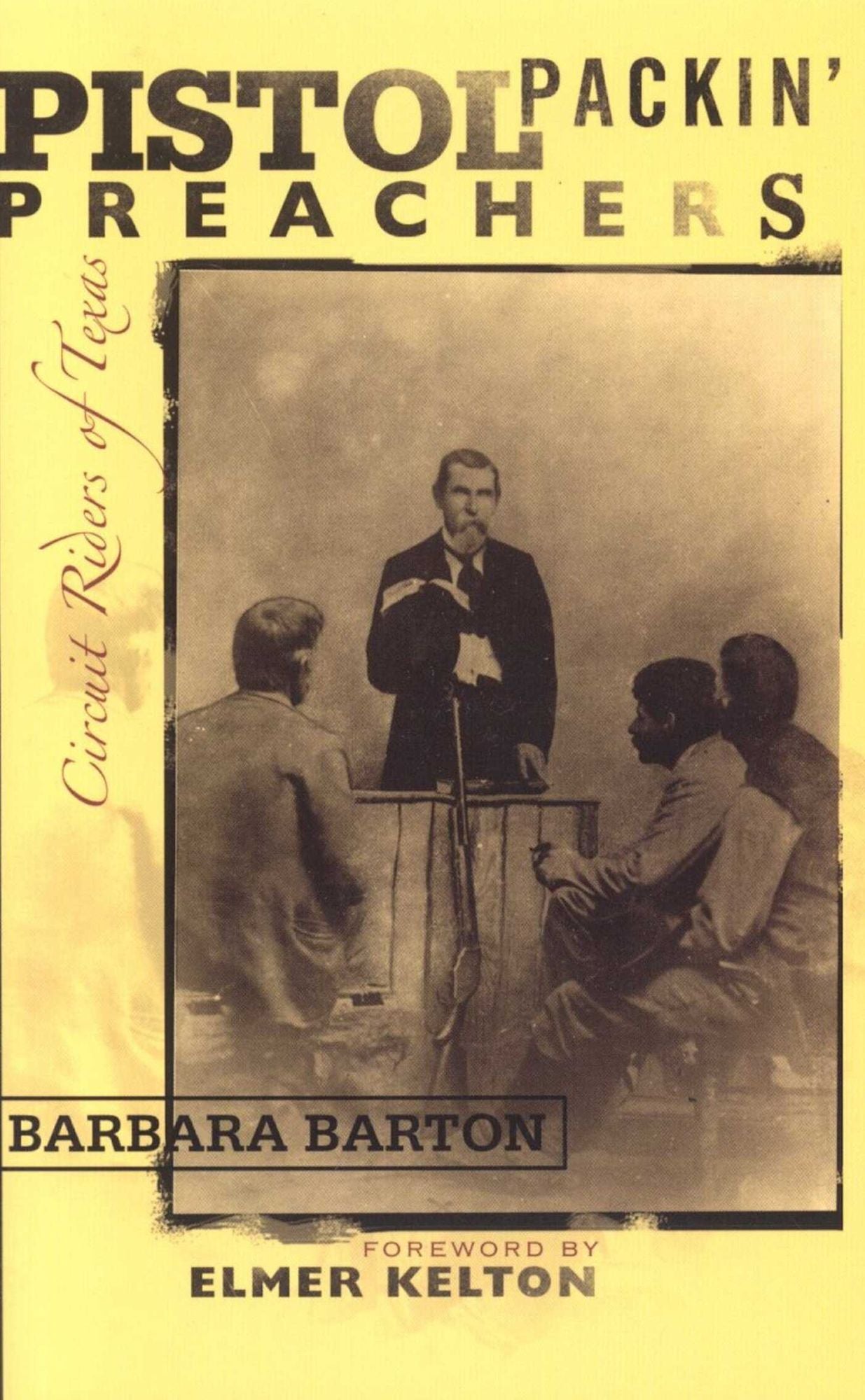Pistol Packin' Preachers: Circuit Riders of Texas