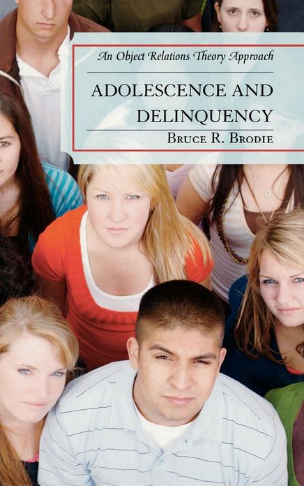Adolescence and Delinquency: An Object-Relations Theory Approach