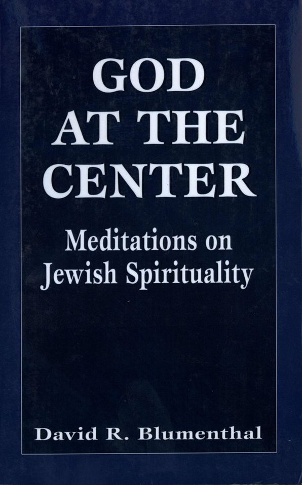 God at the Center: Meditations on Jewish Spirituality