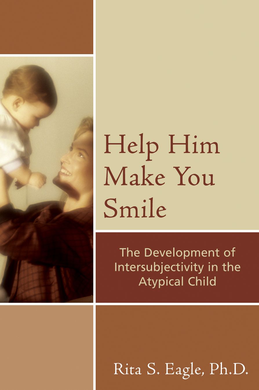 Help Him Make You Smile: The Development of Intersubjectivity in the Atypical Child